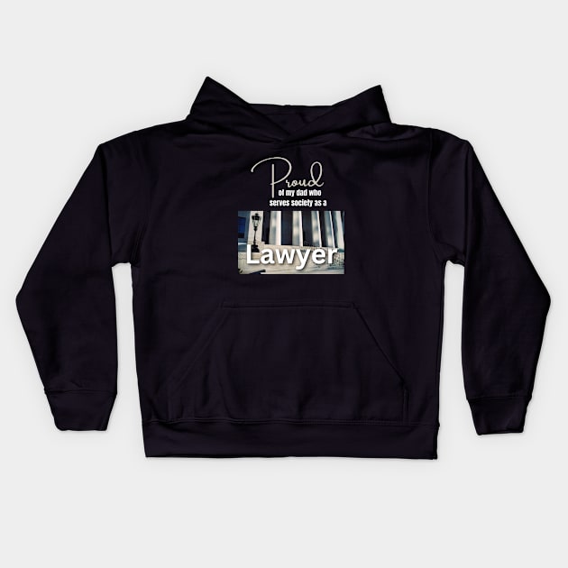 My Dad is a Lawyer Kids Hoodie by Clear Picture Leadership Designs